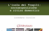 Lisola dei fragili: sovraesposizione e ritiro domestico Loredana Cirillo NUOVE NORMALITA, NUOVE EMERGENZE 1.