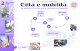 Città e mobilità Dicembre 2007 Città e mobilità Newsletter di urbanistica, ambiente e trasporti Ufficio Mobility Manager Unibocultura 2 a cura di Alma.
