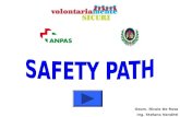 Geom. Nicola De Rosa Ing. Stefano Venditti. Safety Path, ovvero il sentiero della sicurezza. Di seguito ti proponiamo un percorso attraverso gli obblighi.