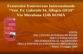 Fraternità francescana Internazionale Ven. Fr. Gabriele M. Allegra OFM Via Merulana 124b ROMA VISITA DEL CENTRO INTERDISCIPLINARE PER LA FORMAZIONE DEI.