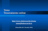 TEMA - Tesseramento Online Tema Tesseramento online  tema@federscacchi.it [Disponibile dal 1° dicembre 2009]