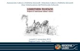 Lunedì 11 novembre 2013 Regione Lazio - Sala Tevere Assessorato Cultura e Politiche Giovanili - Direzione Cultura e Politiche Giovanili Area Valorizzazione.