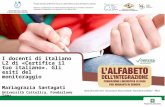 I docenti di italiano L2 di «Certifica il tuo italiano». Gli esiti del monitoraggio Mariagrazia Santagati Università Cattolica, Fondazione Ismu.