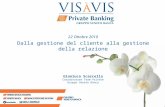 - 1 - 22 Ottobre 2010 Dalla gestione del cliente alla gestione della relazione Gianluca Scarcella Coordinatore Team Private Gruppo Veneto Banca.