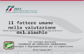 Il fattore umano nella valutazione del rischio Paolo Genovesi, Carlo Domenico Ronzino, Luigi Guerrucci, Agnese Parente III Convegno Nazionale SICUREZZA.