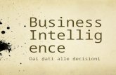 Business Intelligence Dai dati alle decisioni. Modulo 3 Come Excel può rivelarsi utile nella Business Intelligence Il computer non è una macchina intelligente.