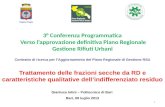 Regione Puglia Contratto di ricerca per lAggiornamento del Piano Regionale di Gestione RSU Trattamento delle frazioni secche da RD e caratteristiche qualitative.