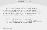 | R a g i o n e S o c i a l e | © 2010 Francesca Liverani Il Business Plan.. qualsiasi piano volto a prevedere landamento di una attività di tipo imprenditoriale.