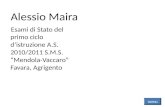 Esami di Stato del primo ciclo distruzione A.S. 2010/2011 S.M.S. Mendola-Vaccaro Favara, Agrigento Alessio Maira menu.