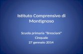 Istituto Comprensivo di Montignoso Scuola primaria Bresciani Cinquale 27 gennaio 2014.
