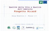 1 Qualità della Vita e Qualità dellAmbiente Progetto ALcard Docup Obiettivo 2 - Misura 1.9 Grand Hotel Tremezzo, 4 Dicembre 2003.