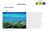Honduras Un piccolo paese, tre vasti mondi Guida Turistica Fonte: Ministero di Turismo di Honduras Islas de la Bahía Guanaja Ubicata allEst di Roatán,