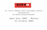 Le città medie nelleconomia della conoscenza un ronzio a bassa intensità Open Days 2009 - Matera 29 ottobre 2009.