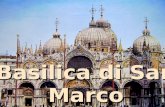 Basilica di San Marco. LA COSTRUZIONE venne edificata sui resti delle due chiese precedenti 828 - leggenda di Buono da Malamacco e Rustico da Torcello.