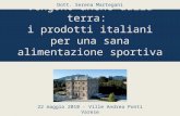I record vengono anche dalla terra: i prodotti italiani per una sana alimentazione sportiva 22 maggio 2010 - Ville Andrea Ponti Varese Dott. Serena Martegani.