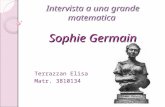 Intervista a una grande matematica Sophie Germain Terrazzan Elisa Matr. 3810134.