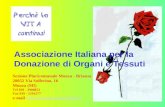 1 Associazione Italiana per la Donazione di Organi e Tessuti Sezione Pluricomunale Monza - Brianza 20052 Via Solferino, 16 Monza (MI) Tel 039 - 3900853.
