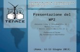 Presentazione del WP2 Antonio Lioy ( lioy@polito.it ) Marco Vallini ( marco.vallini@polito.it ) Politecnico di Torino Dip. Automatica e Informatica (Roma,