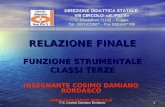 F.S. Cosimo Damiano Bordasco1 RELAZIONE FINALE FUNZIONE STRUMENTALE CLASSI TERZE INSEGNANTE COSIMO DAMIANO BORDASCO ANNO SCOLASTICO 2009/2010 DIREZIONE