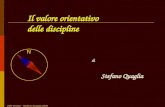 USR Veneto - Stefano Quaglia 2005 Il valore orientativo delle discipline di Stefano Quaglia N.