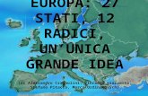 EUROPA: 27 STATI, 12 RADICI, UNUNICA GRANDE IDEA (di Alessandro Cragnolini, Vincenzo Giaramita, Stefano Pitacco, Marco Ordinanovich)