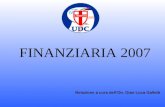FINANZIARIA 2007 Relazione a cura dellOn. Gian Luca Galletti.