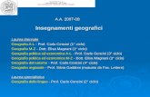 Insegnamenti geografici Laurea triennale Geografia A-L - Prof. Carlo Cencini (1° ciclo) Geografia M-Z - Dott. Elisa Magnani (1° ciclo) Geografia politica.