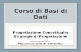 Corso di Basi di Dati Progettazione Concettuale: Strategie di Progettazione Home page del corso:  difelice/dbsi