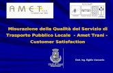 Misurazione della Qualità del Servizio di Trasporto Pubblico Locale - Amet Trani - Customer Satisfaction Dott. Ing. Egidio Vaccanio.
