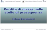 Istituto di Astrofisica Spaziale e Fisica CosmicaIstituto di Fisica dello Spazio Interplanetario Roma, 5-6 novembre 2003 Relatore: Milena Benedettini -