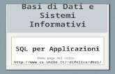 Basi di Dati e Sistemi Informativi SQL per Applicazioni Home page del corso: difelice/dbsi