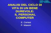 ANALISI DEL CICLO DI VITA DI UN BENE DUREVOLE: IL PERSONAL COMPUTER E. Cortesi P. Masoni.
