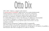 1891-1969. Tedesco, compie studi artistici. La prima guerra mondiale rappresenta una svolta fondamentale nella formazione artistica di Otto Dix. Si arruola.