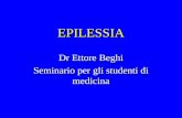 EPILESSIA Dr Ettore Beghi Seminario per gli studenti di medicina.