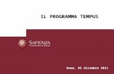 IL PROGRAMMA TEMPUS Roma, 05 dicembre 2011. Questa presentazione sarà suddivisa in 4 parti: 1.presentazione del programma TEMPUS in generale 2.condizioni.
