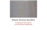 Maria Teresa Serafini GLI ERRORI DEI TESTI SCRITTI: UN METODO PER CORREGGERLI.