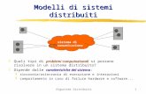 Algoritmi Distribuiti1 Modelli di sistemi distribuiti problemi computazionali zQuali tipi di problemi computazionali si possono risolvere in un sistema