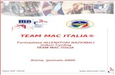 Www.sportmac.com Team MAC ITALIA TEAM MAC ITALIA® Formazione ALLENATORI NAZIONALI Indoor Cycling TEAM MAC ITALIA Roma, gennaio 2009.