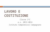 LAVORO E COSTITUZIONE Classe 1^C a.s. 2013-2014 Istituto Comprensivo Campagnano.