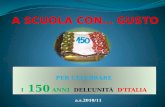 PER CELEBRARE I 150 ANNI DELL’UNITÀ D’ITALIA a.s.2010/11.