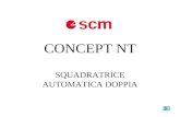 CONCEPT NT SQUADRATRICE AUTOMATICA DOPPIA Francesco Adorante.