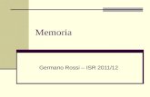 Memoria Germano Rossi – ISR 2011/12. G. Rossi - Introduzione alla psicologia Memoria2 Gli studi psicologici sulla memoria durano da moltissimi anni, ma.
