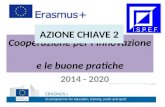 Cooperazione per l’innovazione e le buone pratiche 2014 - 2020 AZIONE CHIAVE 2.