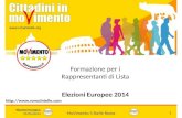 MoVimento 5 Stelle Roma 1 Elezioni Europee 25/05/2014 MO V IMENTO 5 STELLE ROMA Formazione per i Rappresentanti di Lista Elezioni Europee 2014 .