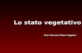 Lo stato vegetativo Prof. Maurizio Pietro Faggioni