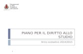 Assessorato alla Pubblica Istruzione PIANO PER IL DIRITTO ALLO STUDIO Anno scolastico 2014/2015 1.