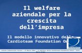 Il welfare aziendale per la crescita dell’impresa Il modello innovativo della Cardioteam Foundation Onlus Dott. Marco Diena Cardiochirurgo - Presidente.