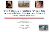 STEMI blocco del recettore P2Y12 in fase pre-ospedaliera: dove portano i risultati dello studio ATLANTIC? Simposio “HeartLine 2014” Genova, 14 Novembre.