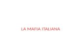 LA MAFIA ITALIANA. Come è organizzata la famiglia mafiosa? Delle analisi recenti considerano la mafia un sistema di potere fondato sul consenso sociale.
