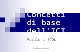 Concetti di base dellâ€™ICT Modulo 1 ECDL Prof. Antonio Sestini